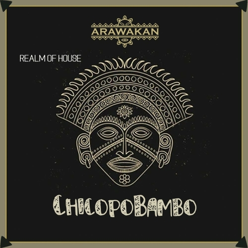Realm of House - ChicopoBambo [AR261]